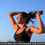 Working Out in the Afternoon or Evening May Help Control Blood Sugar